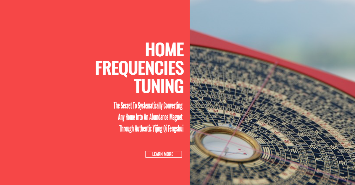 Home Frequencies Tuning (Yijing Qi Fengshui)