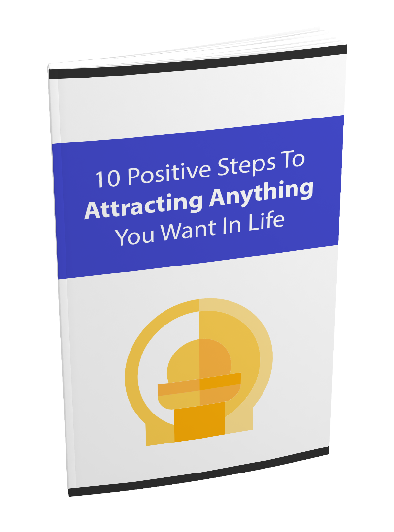 35a57d49 10 positive steps to attracting anything you want in life cover